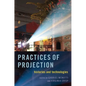 Practices of Projection: Histories and Technologies - Paperback