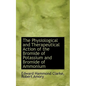 The Physiological and Therapeutical Action of the Bromide of Potassium and Bromide of Ammonium - Paperback