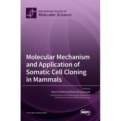 Molecular Mechanism and Application of Somatic Cell Cloning in Mammals - Hardcover