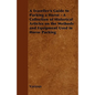 A Traveller's Guide to Packing a Horse - A Collection of Historical Articles on the Methods and Equipment Used in Horse Packing - Paperback