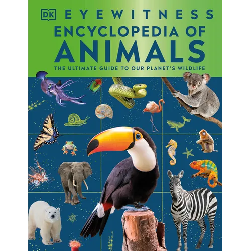 Eyewitness Encyclopedia of Animals - Hardcover