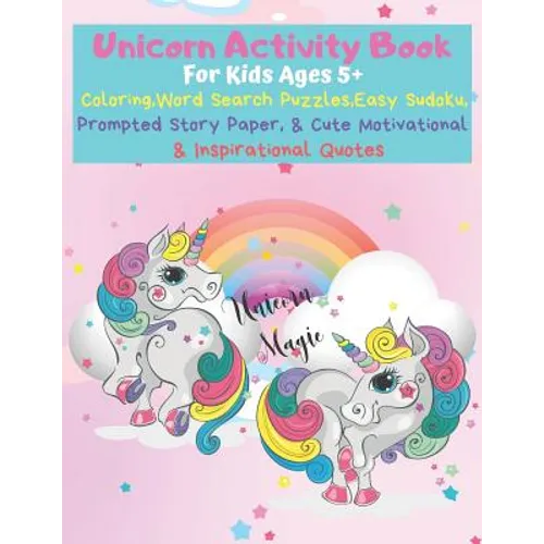 Unicorn Activity Book: The Ultimate Coloring, Word Search, Sudoku, & Prompted Story Paper Exercise Book for Kids - Paperback