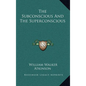 The Subconscious and the Superconscious - Hardcover