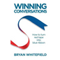 Winning Conversations: How to turn red tape into blue ribbon - Paperback