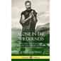 Alone in the Wilderness: One Man's Survival in the Forests and Nature of Maine as a Wild Man of America (Hardcover) - Hardcover