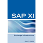 SAP XI Interview Questions, Answers, and Explanations: SAP Exhange Infrastructure Certification Review - Paperback