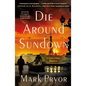 Die Around Sundown: A Henri Lefort Mystery - Paperback