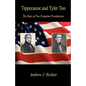 Tippecanoe and Tyler Too - The Story of Two Forgotten Presidencies - Paperback