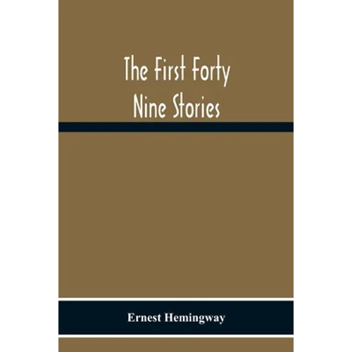 The First Forty Nine Stories - Paperback