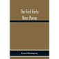 The First Forty Nine Stories - Paperback