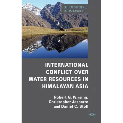 International Conflict Over Water Resources in Himalayan Asia - Hardcover
