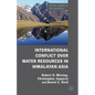 International Conflict Over Water Resources in Himalayan Asia - Hardcover