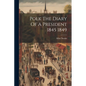 Polk The Diary Of A President 1845 1849 - Paperback