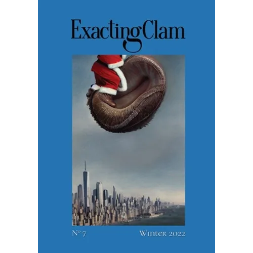 Exacting Clam No. 7: Winter 2022 - Paperback