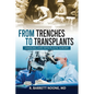 From Trenches To Transplants: Changing Lives with Plastic Surgery - Paperback
