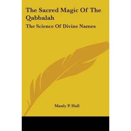 The Sacred Magic Of The Qabbalah: The Science Of Divine Names - Paperback