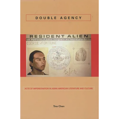 Double Agency: Acts of Impersonation in Asian American Literature and Culture - Paperback