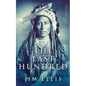 The Last Hundred: A Novel Of The Apache Wars - Paperback