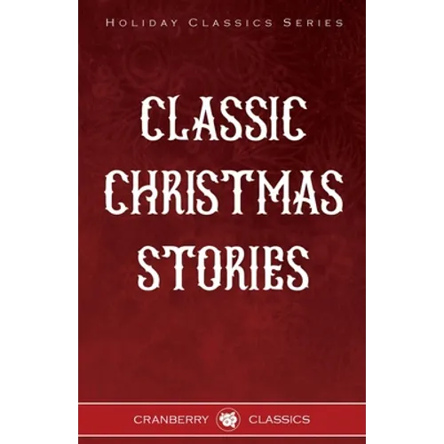 Classic Christmas Stories - Paperback