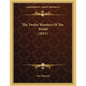 The Twelve Wonders Of The World (1611) - Paperback