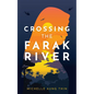 Crossing the Farak River - Hardcover