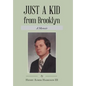 Just a Kid from Brooklyn: A Memoir - Hardcover