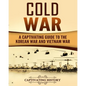 Cold War: A Captivating Guide to the Korean War and Vietnam War - Paperback