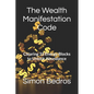 The Wealth Manifestation Code: Clearing 33 Energy Blocks to Unlock Abundance - Paperback