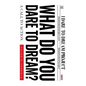 What Do You Dare to Dream?: A Call to Action - Hardcover