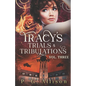 Tracy's Trials and Tribulations - Paperback
