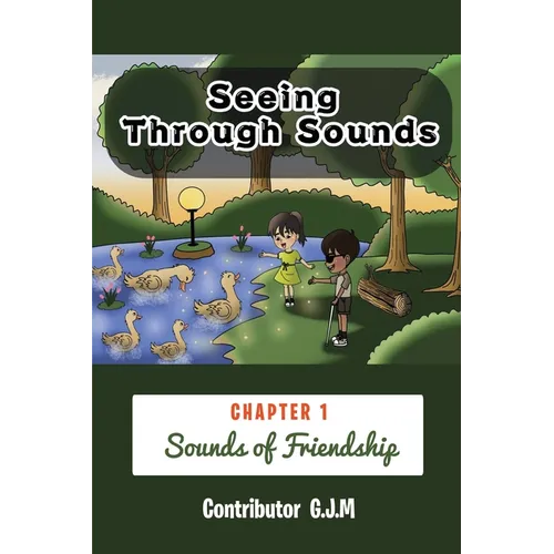Seeing Through Sounds: Sounds of Friendship - Paperback