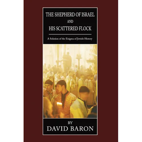 The Shepherd of Israel and His Scattered Flock - Paperback