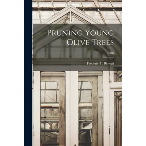 Pruning Young Olive Trees; B348 - Paperback