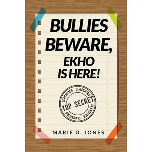 Bullies Beware, EKHO Is Here! - Paperback