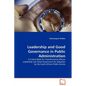 Leadership and Good Governance in Public Administration - Paperback