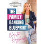 The Family Banking Blueprint: Simplifying Real Estate Investing to Build Generational Wealth - Paperback