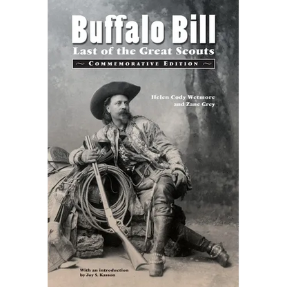 Buffalo Bill: Last of the Great Scouts (Commemorative Edition) - Paperback