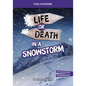 Life or Death in a Snowstorm: An Interactive Survival Adventure - Paperback