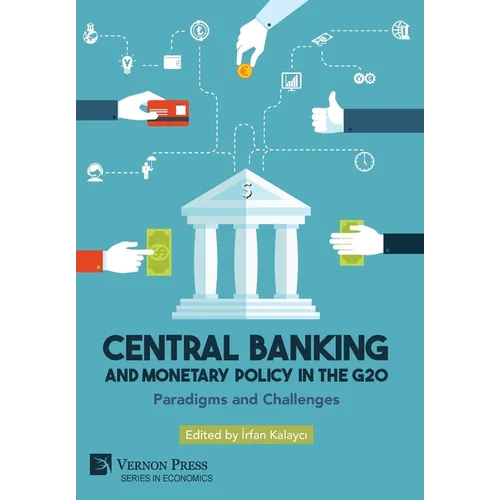 Central Banking and Monetary Policy in the G20: Paradigms and Challenges - Hardcover