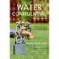 Water Confidential: A Memoir about First Nations' Drinking Water and Justice Denied - Paperback