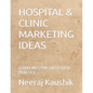 Hospital & Clinic Marketing Ideas: Guidelines for Successful Practice - Paperback