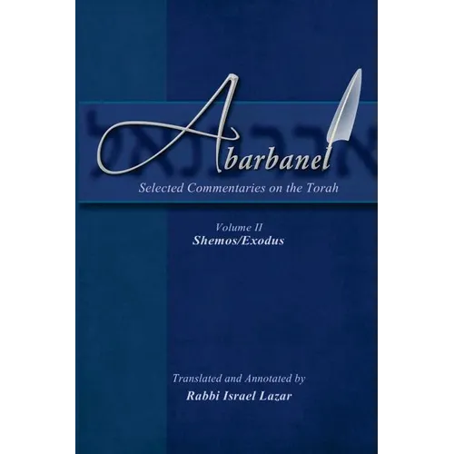 Abarbanel - Selected Commentaries on the Torah: Shemos (Exodus) - Paperback
