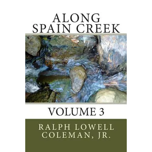 Along Spain Creek: Volume 3 - Paperback