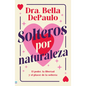 Solteros Por Naturaleza - Paperback