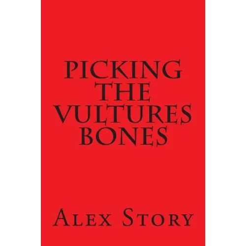 Picking The Vultures Bones - Paperback