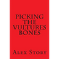 Picking The Vultures Bones - Paperback