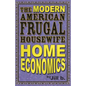 The Modern American Frugal Housewife Book #1: Home Economics - Paperback