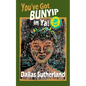 You've Got BUNYIP in Ya! - Paperback