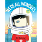 We're All Wonders - Hardcover