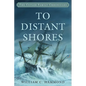 To Distant Shores - Hardcover